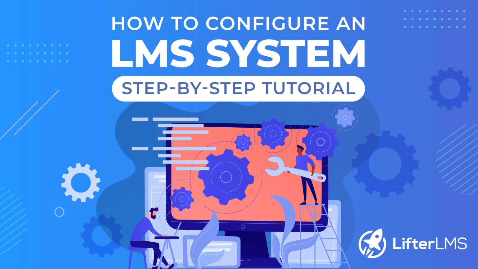 How to Configure an LMS System - step-by-step Tutorial