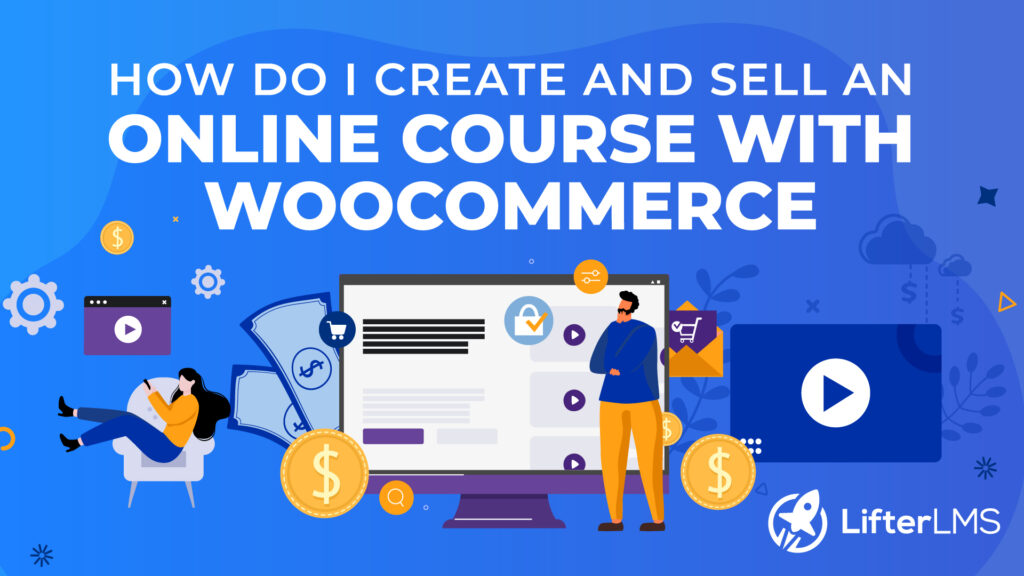 Sell Courses With WooCommerce