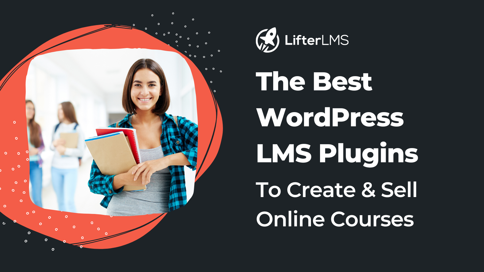 4 Best WordPress LMS Plugins To Create & Sell Courses Online